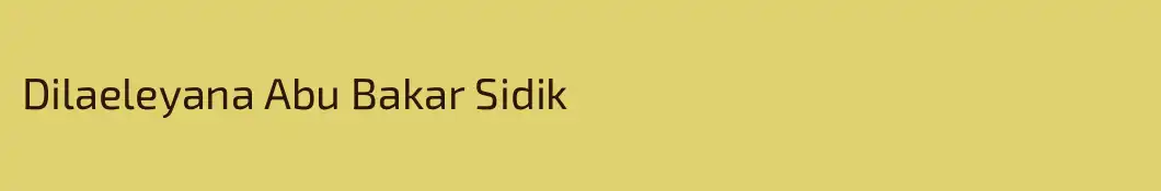 Dilaeleyana Abu Bakar Sidik